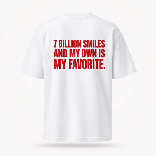 7 billion smiles and my own is my favorite. — Lost by Choice T-shirt, back view